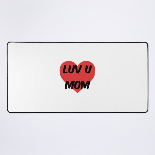 Item preview, Luv U Mom designed and sold by VersatileStudio.