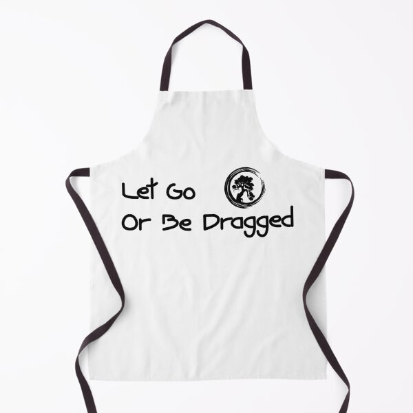 Item preview, Let Go Or be Dragged designed and sold by nikolaj1301.