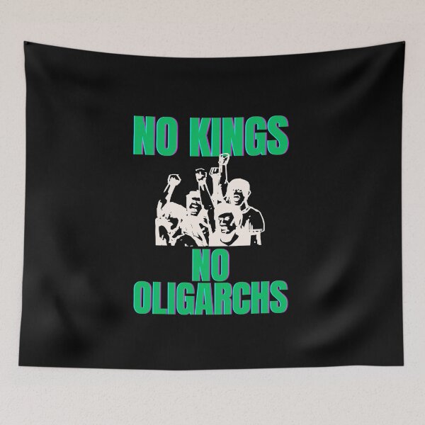 Item preview, no kings no oligarchs designed and sold by TEEJAMBOREE.