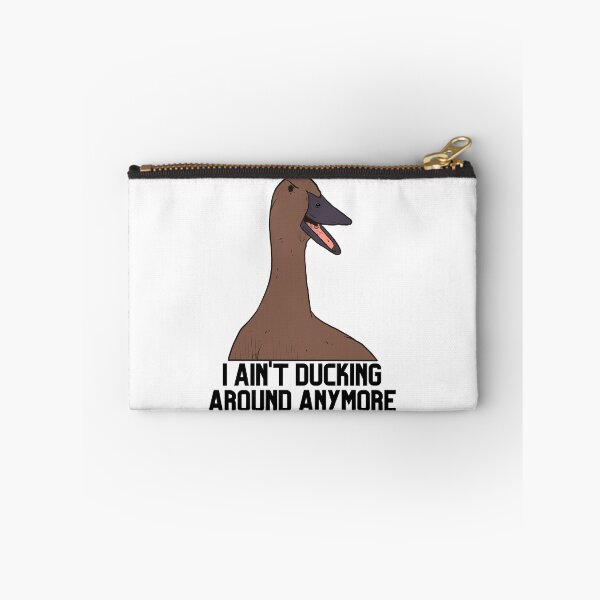 Item preview, I Ain't Ducking Around Anymore - Brown designed and sold by BeWilDesigns.