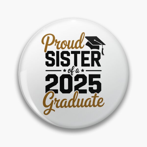 Item preview, Proud Sister of A 2025 Graduate Senior Class Graduation designed and sold by Ledadi.