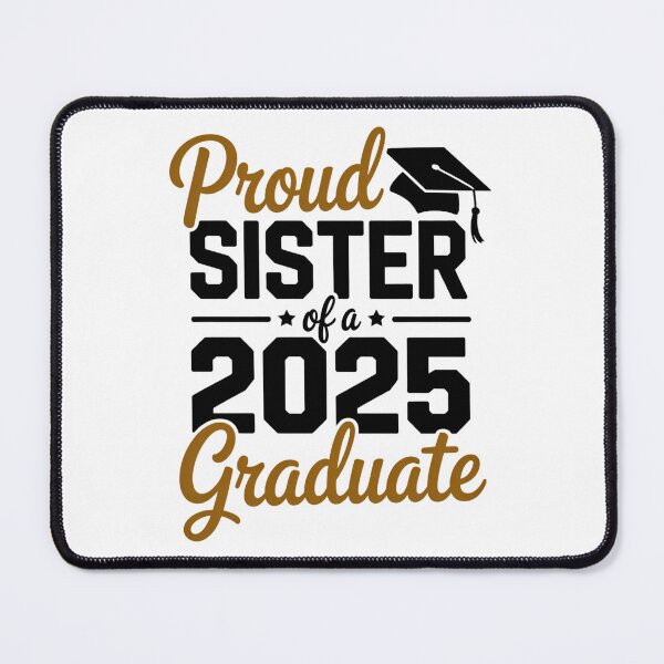 Item preview, Proud Sister of A 2025 Graduate Senior Class Graduation designed and sold by Ledadi.