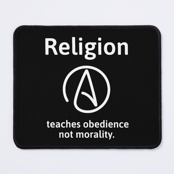 Item preview, Religion teaches obedience not morality. Atheist design. designed and sold by Rachel the Artist .