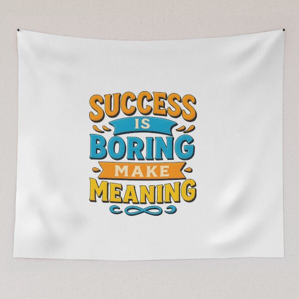 Item preview, Success Is Boring – Make Meaning Motivational Quote Design designed and sold by WolfPixelRo.