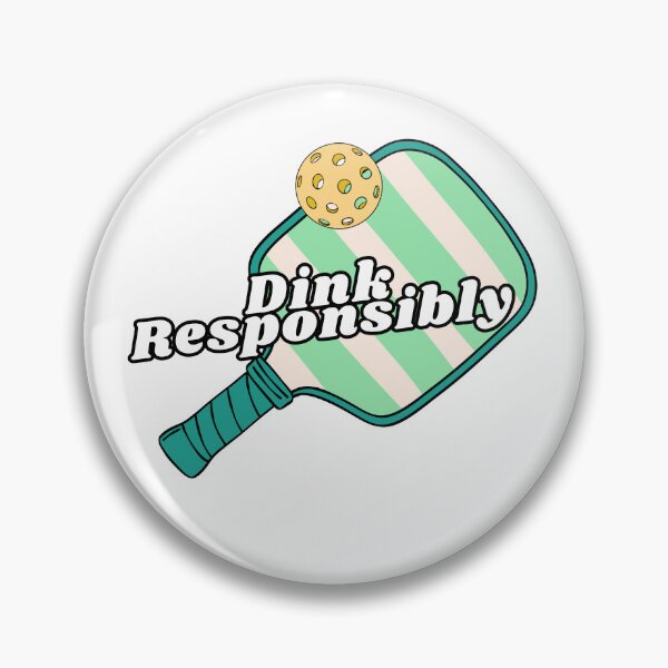 Item preview, Dink Responsibly designed and sold by rachael88ftw.