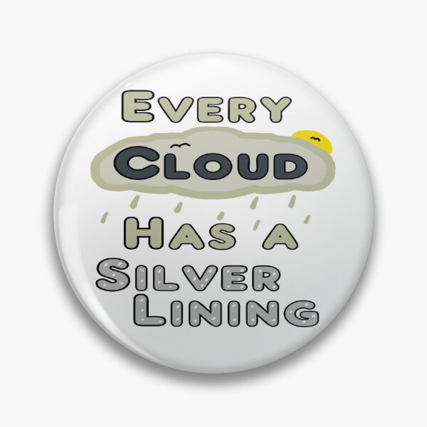 Item preview, Every Cloud Has A Silver Lining designed and sold by Mark-Ewbie.