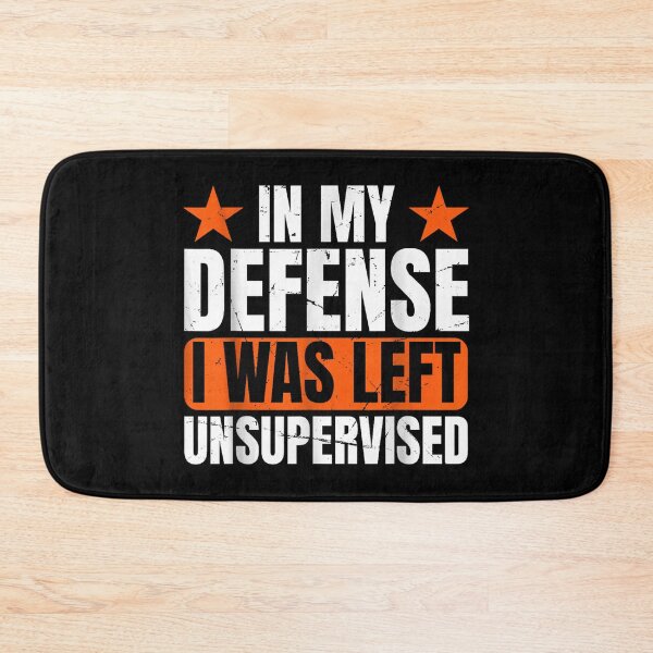 Item preview, in my defense i was left unsupervised designed and sold by AddlPoolart.