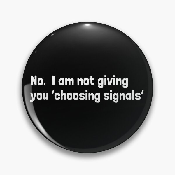 Item preview, No. I am not giving you 'choosing signals' designed and sold by Krakspred.