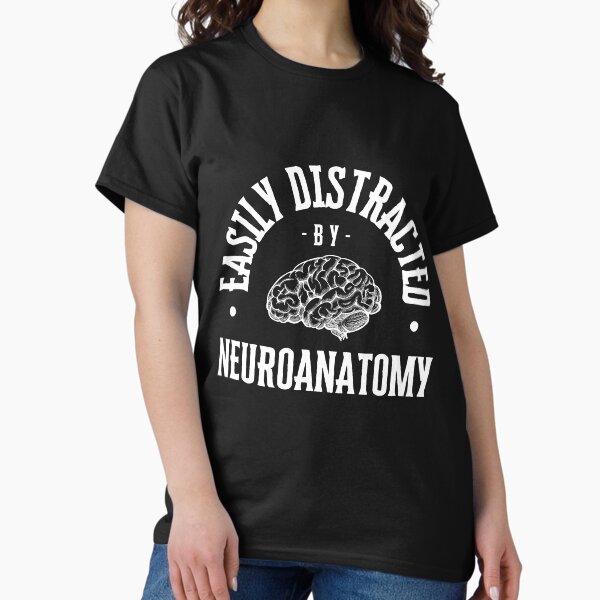 Item preview, Funny Neuro Lover Easily Distracted by Neuroanatomy  designed and sold by RoselkDesign.