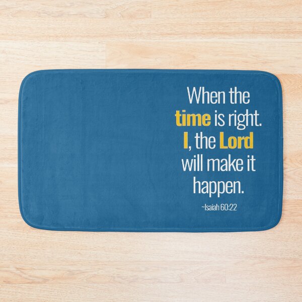 Item preview, When The Time Is Right God Will Make It Happen Isaiah 60 22 designed and sold by teenugs.