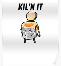Kiln It Poster