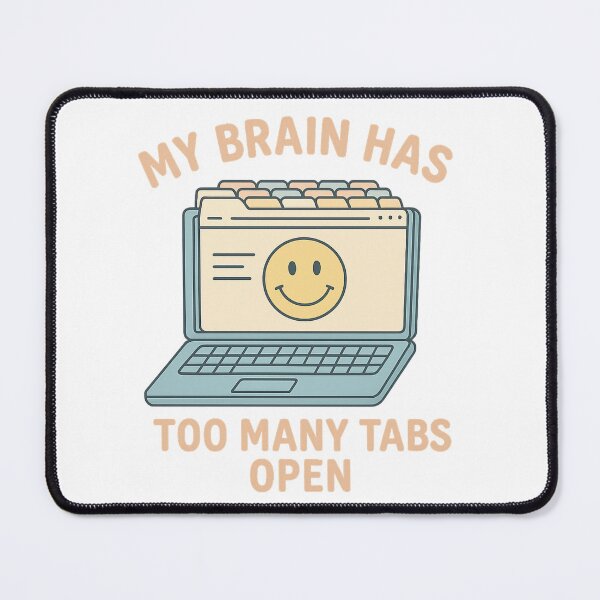 Item preview, My Brain Has Too Many Tabs Open – Funny Overthinking Design designed and sold by Viltogvakkertstudio.