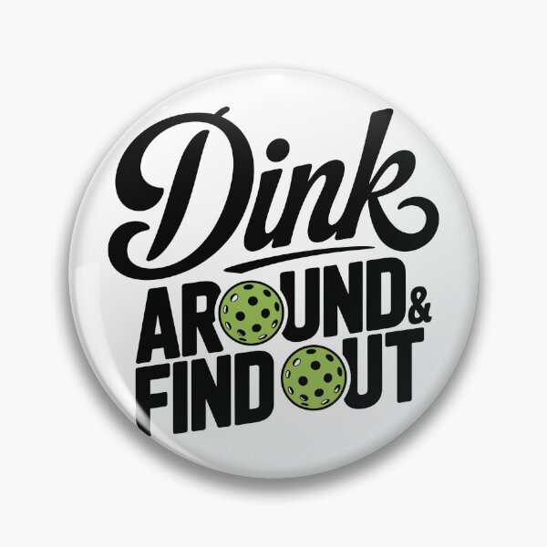 Item preview, Dink Around & Find Out designed and sold by theartfulaspie.