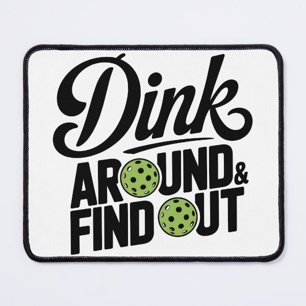 Item preview, Dink Around & Find Out designed and sold by theartfulaspie.