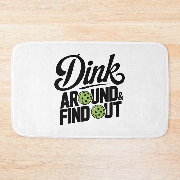 Item preview, Dink Around & Find Out designed and sold by theartfulaspie.
