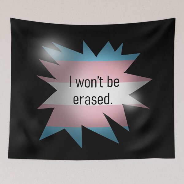 Item preview, "I Won't Be Erased" Transgender Trans Queer Pride Graphic Art designed and sold by BluOddities.