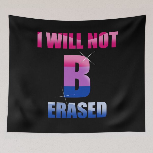 Item preview, "I WILL NOT BE ERASED" Bisexual Bi Queer Pride Graphic designed and sold by BluOddities.