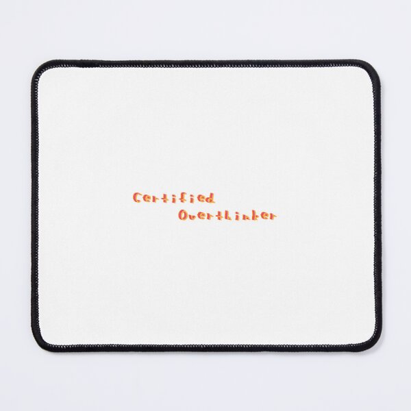 Item preview, Certified Overthinker designed and sold by The Eclosion.