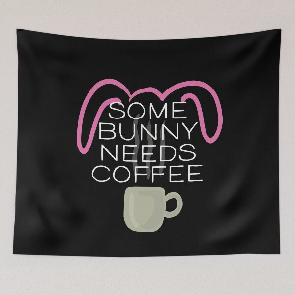 Item preview, Some Bunny Needs Coffee designed and sold by wildjellybeans.