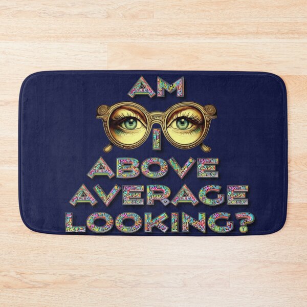 Item preview, AM I ABOVE AVERAGE LOOKING? Motivational tee  designed and sold by JumWow.