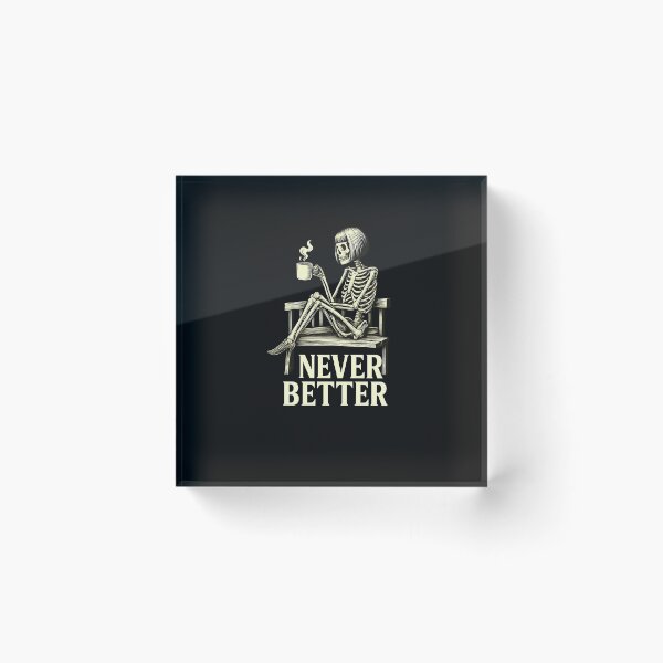 Item preview, Never Better Skeleton Drinking Coffee designed and sold by facegm.