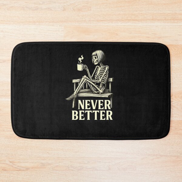Item preview, Never Better Skeleton Drinking Coffee designed and sold by facegm.