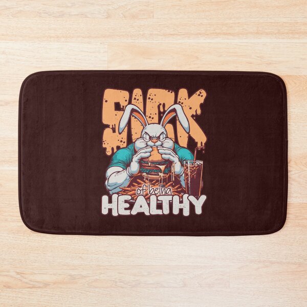 Item preview, Sick of Being Healthy Sarcastic Glutton Bunny designed and sold by CRHPOD20.