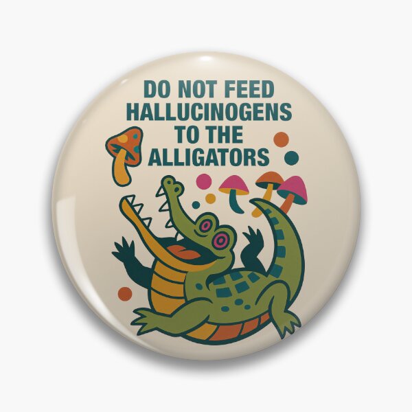 Item preview, Do Not Feed Hallucinogens to the Alligators – Trippy Funny Gator Art	 designed and sold by Victor Shadehorn.
