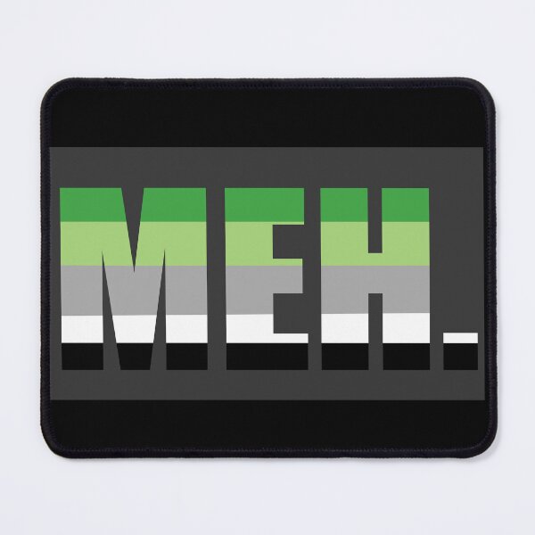 Item preview, "MEH" Aromantic Aro Queer Pride Flag Graphic designed and sold by BluOddities.