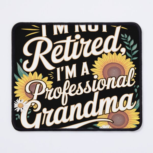 Item preview, I'm Not Retired I'm A Professional Grandma designed and sold by MAKOPOKOShop.