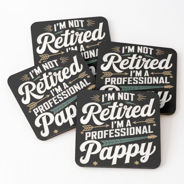 Item preview, I'm Not Retired I'm A Professional Pappy designed and sold by MAKOPOKOShop.