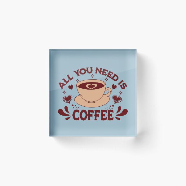 Item preview, All  You Need Is Coffee designed and sold by NosandEdgy.