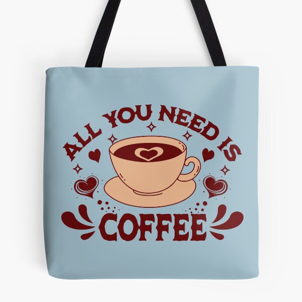 Item preview, All  You Need Is Coffee designed and sold by NosandEdgy.