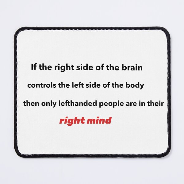 Item preview, Right Mind designed and sold by Leftyshop.