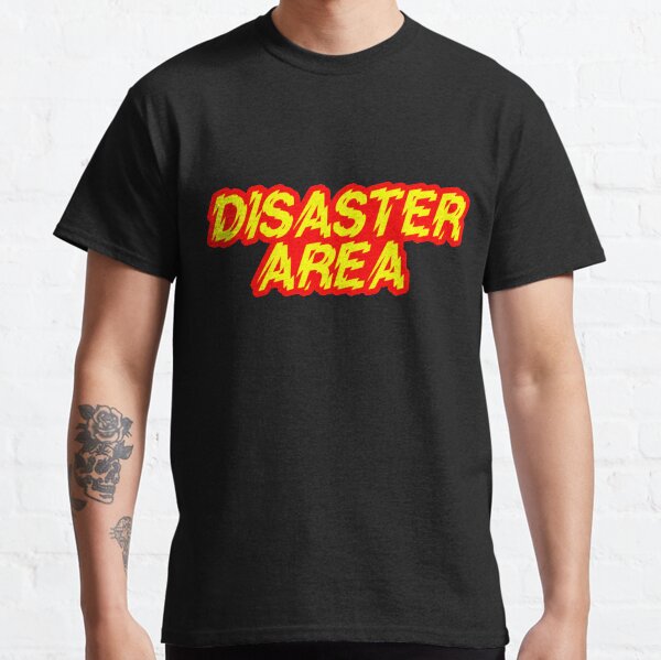 Disaster Area - Generally regarded as not only the loudest rock band in the Galaxy, but also as being the loudest noise of any kind at all. Classic T-Shirt