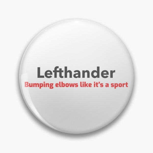 Item preview, Lefthander Bumping elbows like it's a sport designed and sold by Leftyshop.