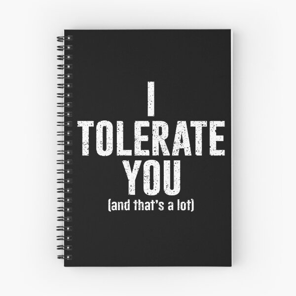 Item preview, TE TOLERÉ (y eso es mucho). Versión blanca designed and sold by ArthousePromos.