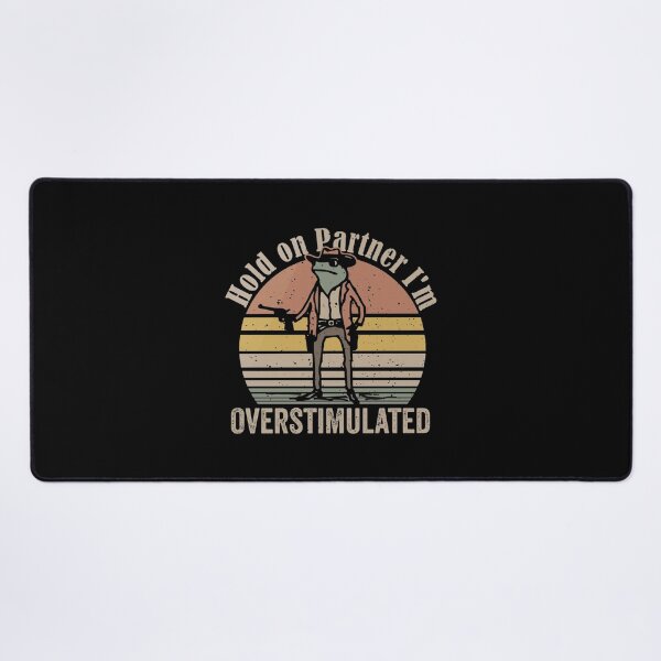 Item preview, Hold On Partner Im Overstimulated designed and sold by cristalgarcia.