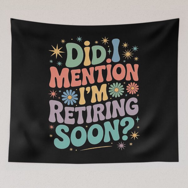 Item preview, Did I Mention I’m Retiring Soon Retro Design designed and sold by JerdbordinShop.