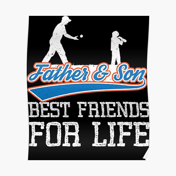 Baseball Father And Son Best Friends For Life Poster