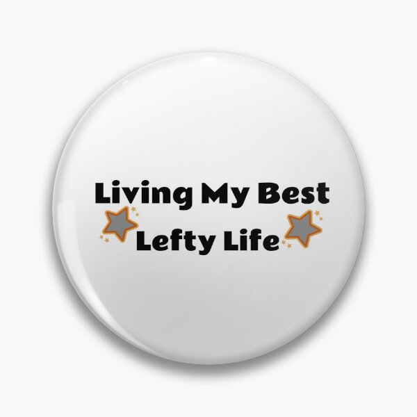 Item preview, Living My Best Lefty Life designed and sold by Leftyshop.