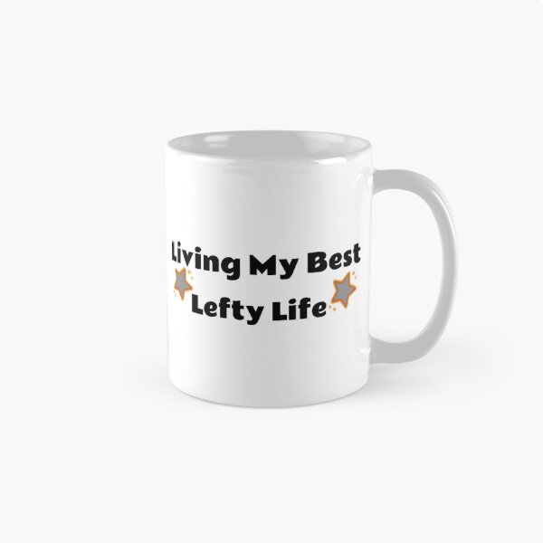Item preview, Living My Best Lefty Life designed and sold by Leftyshop.