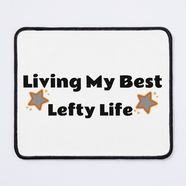 Item preview, Living My Best Lefty Life designed and sold by Leftyshop.