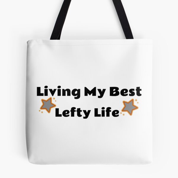 Item preview, Living My Best Lefty Life designed and sold by Leftyshop.