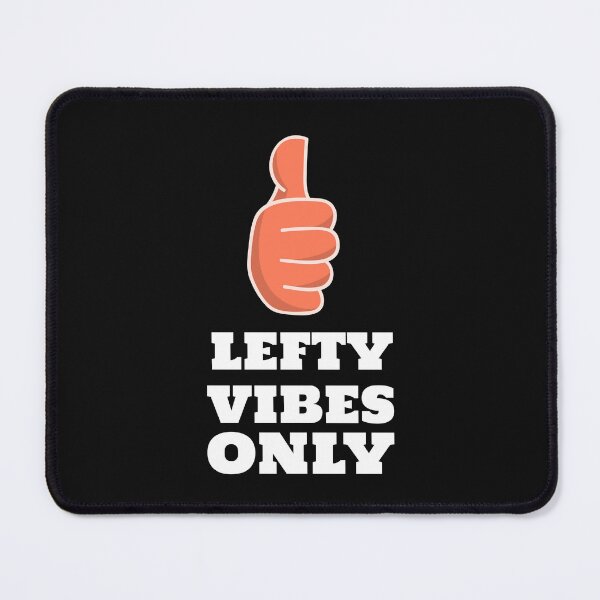 Item preview, Lefty Vibes Only designed and sold by Leftyshop.