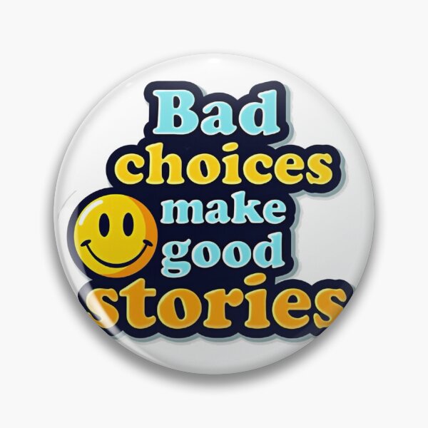 Item preview, Bad choices designed and sold by Epic.