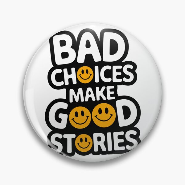 Item preview, Bad Choices designed and sold by Epic TV USA.