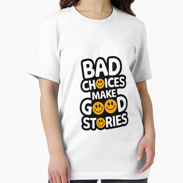 Item preview, Bad Choices designed and sold by Epic.