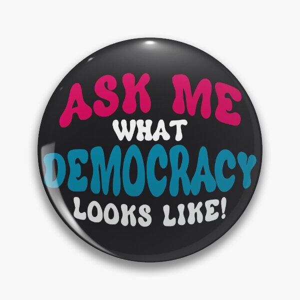 Item preview, Ask Me What Democracy Looks Like designed and sold by Saltypants.