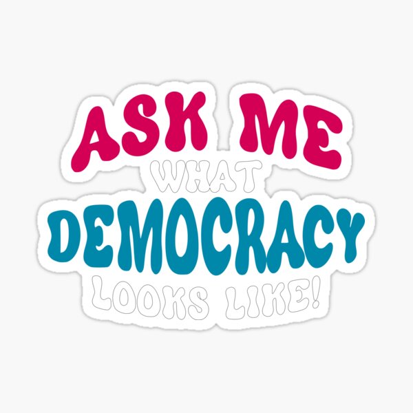 Item preview, Ask Me What Democracy Looks Like designed and sold by Saltypants.